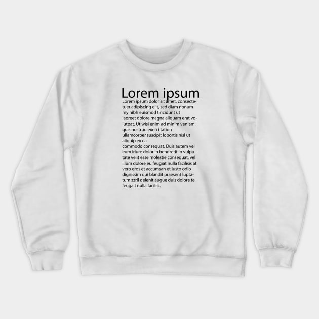 LOREM IPSUM Crewneck Sweatshirt by nurkaymazdesing